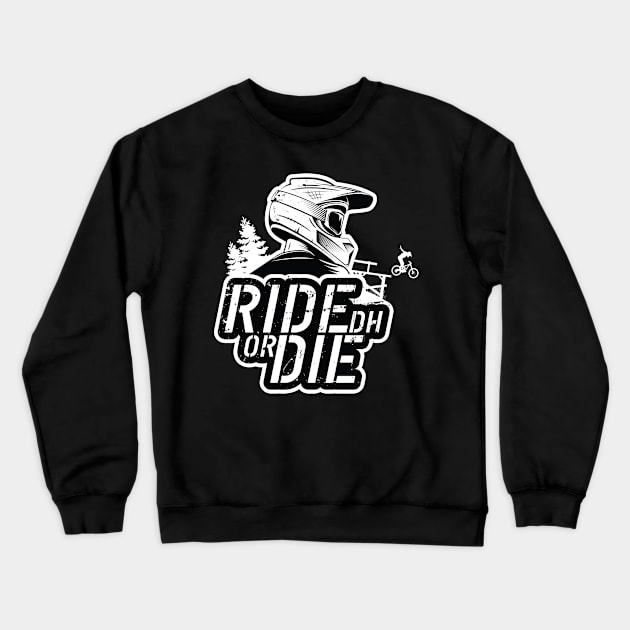 Ride Or Die Crewneck Sweatshirt by Hoyda